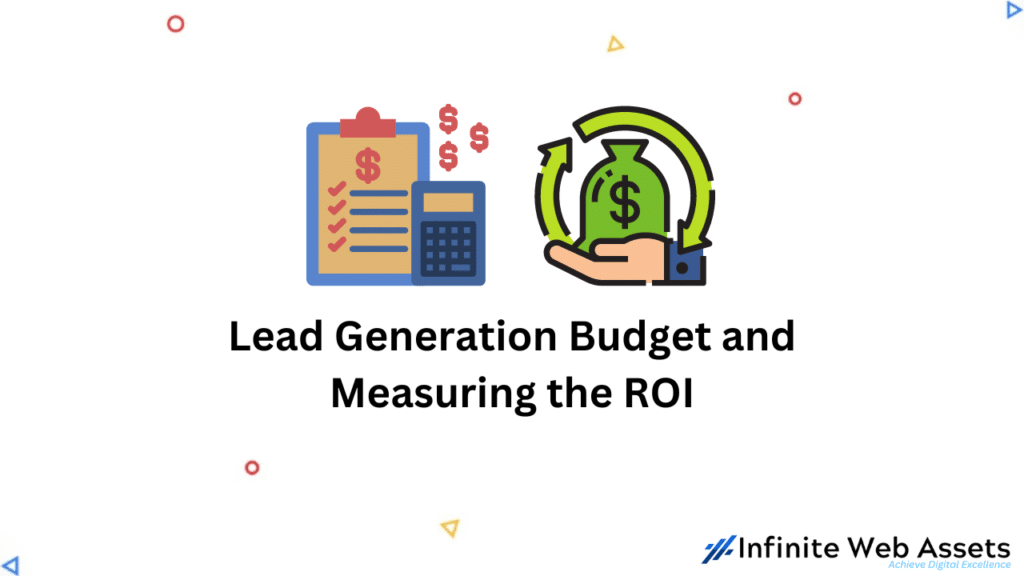 Lead Generation Budget and Measuring the ROI