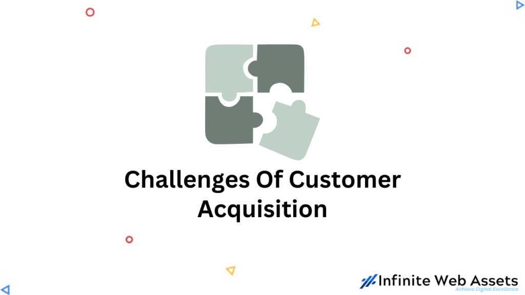 Challenges Of Customer Acquisition
