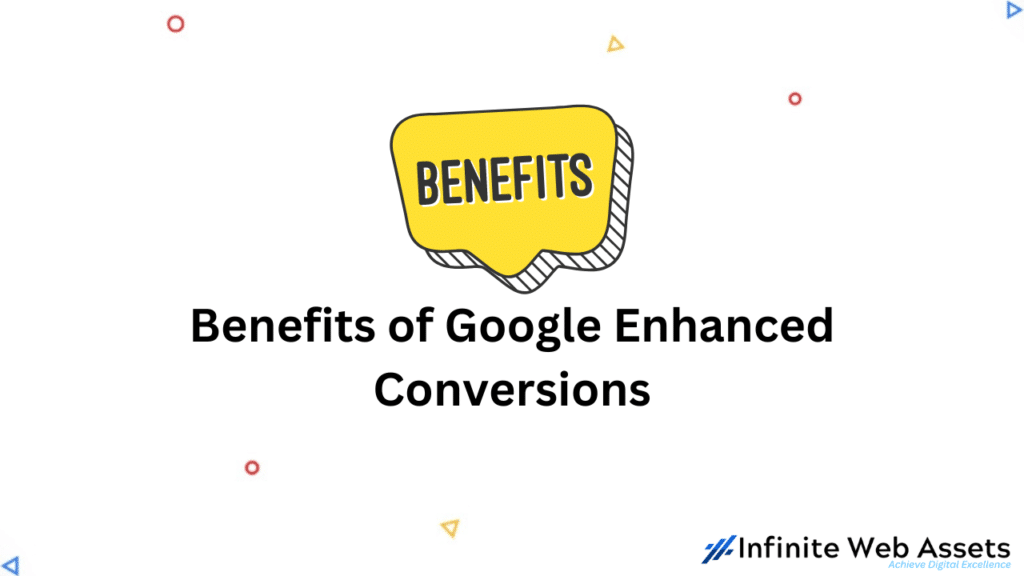 Benefits of Enhanced Conversions in Google Ads