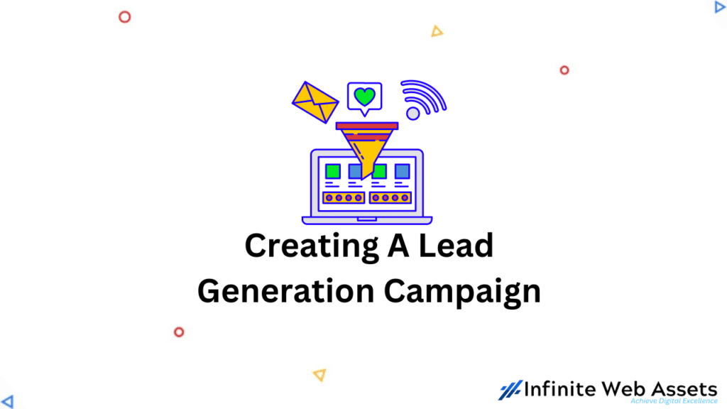 Creating A Lead Generation Campaign
