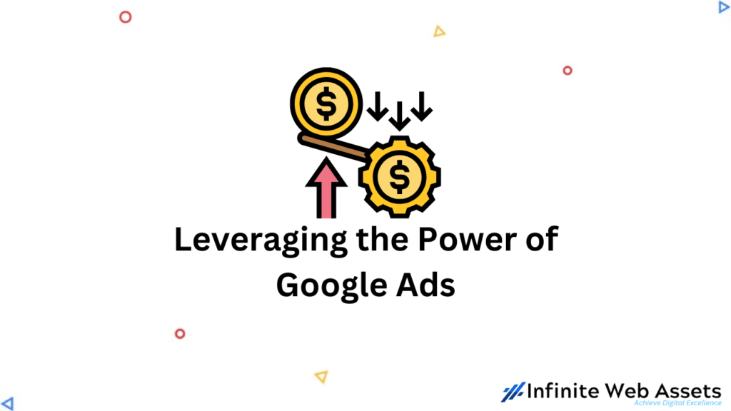 Leveraging the Power of Google Ads